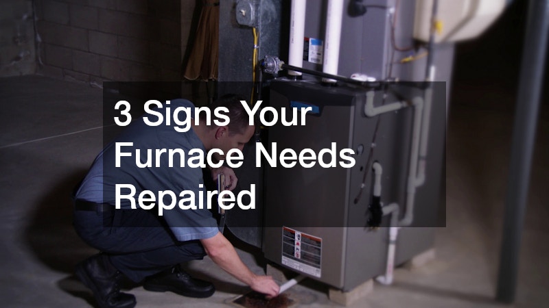 3 Signs Your Furance Needs Repaired